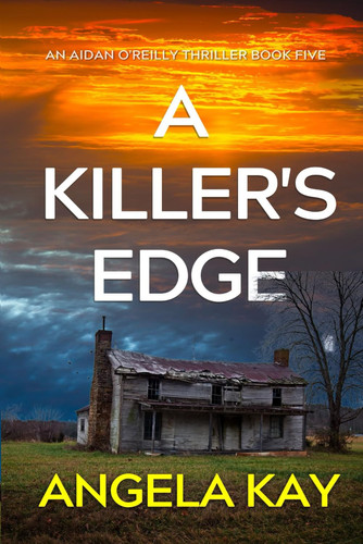 A Killer's Edge: A Serial Killer Thriller (Aidan O'Reilly FBI Thriller Series) by Kay, Angela