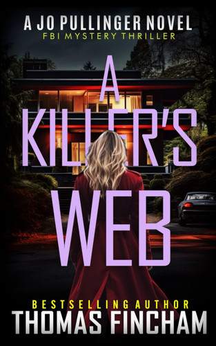 A Killer's Web FBI Mystery Thriller by Thomas Fincham