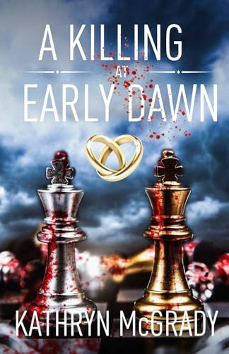 A Killing at Early Dawn A Supernatural Thriller by Kathryn McGrady