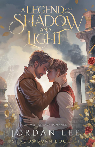 A Legend of Shadow and Light: An MM Fantasy Romance (Shadowborn) by Lee, Jordan