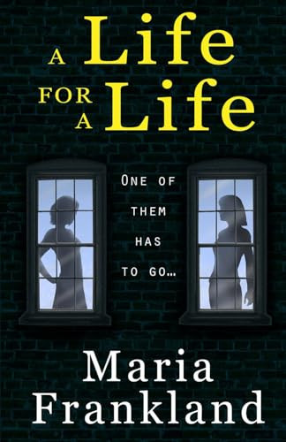 A Life for a Life: A gripping psychological thriller novella by Frankland, Maria