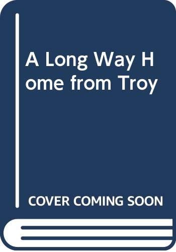 A long way home from Troy by Donia Whiteley Mills