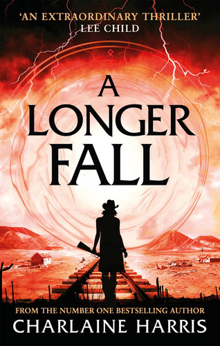 A Longer Fall A Gripping Fantasy Thriller from the Bestselling Author of True Blood by Charlaine Harris