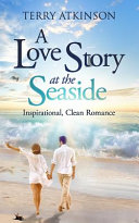 A Love Story at the Seaside by Terry Atkinson