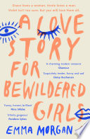 A Love Story for Bewildered Girls by Emma Morgan
