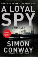 A Loyal Spy by Simon Conway