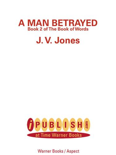 A man betrayed by J. V. Jones