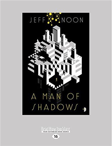 A Man of Shadows by Jeff Noon