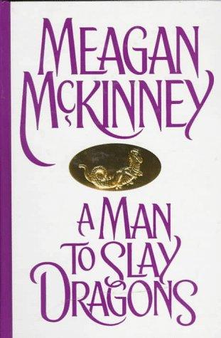 A man to slay dragons by Meagan McKinney