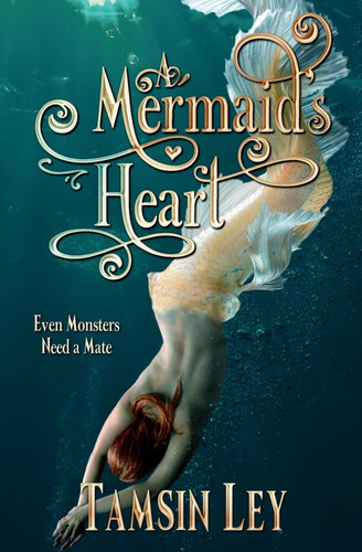 A Mermaid's Heart A Steamy Fantasy Romance by Tamsin Ley