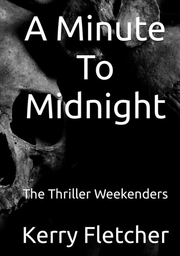 A Minute To Midnight: The Thriller Weekenders by Fletcher, Kerry