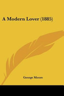 A Modern Lover (1885) by George Moore