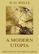 A Modern Utopia by H. G. Wells