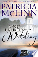 A Most Unlikely Wedding (Marry Me contemporary romance series Book 3) by Patricia McLinn