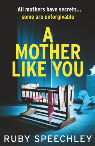 A Mother Like You by Speechley, Ruby