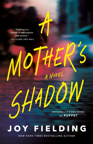 A Mother's Shadow A Novel by Joy Fielding