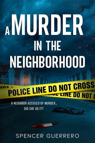 A MURDER IN THE NEIGHBORHOOD (Twisted Family Mysteries) by Guerrero, Spencer