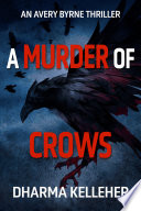A Murder of Crows by Dharma Kelleher