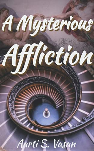 A Mysterious Affliction by Vasan, Aarti S.
