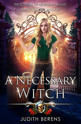 A Necessary Witch An Urban Fantasy Action Adventure by Martha Carr
