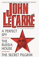 A New Collection of Three Complete Novels by John Le Carré