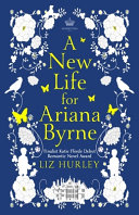 A New Life for Ariana Byrne by Liz Hurley