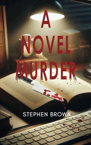 A Novel Murder by STEPHEN. BROWN