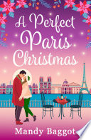 A Perfect Paris Christmas by Mandy Baggot