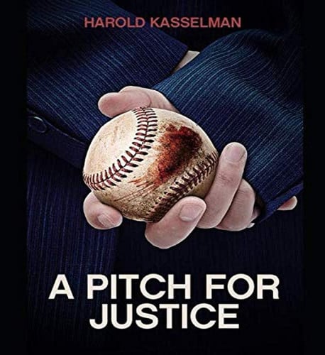 A Pitch for Justice A Legal Thriller by Harold Kasselman