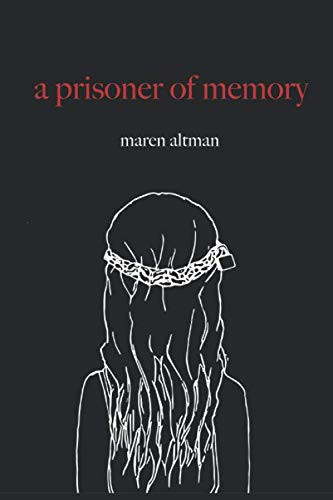 A Prisoner of Memory by Altman, Maren