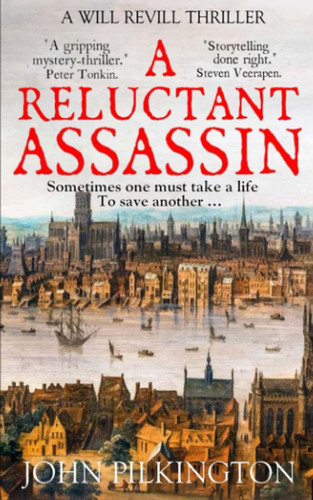A Reluctant Assassin (Will Revill Thrillers) by Pilkington, John
