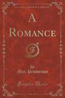 A Romance (Classic Reprint) by Max Pemberton