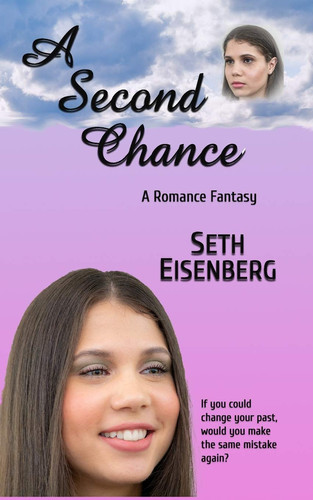 A Second Chance A Romance Fantasy by Seth Eisenberg