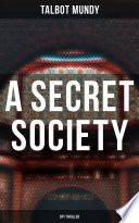 A Secret Society (Spy Thriller) by Talbot Mundy