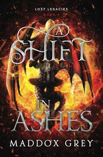 A Shift in Ashes A Slow Burn Romantic Fantasy by Maddox Grey