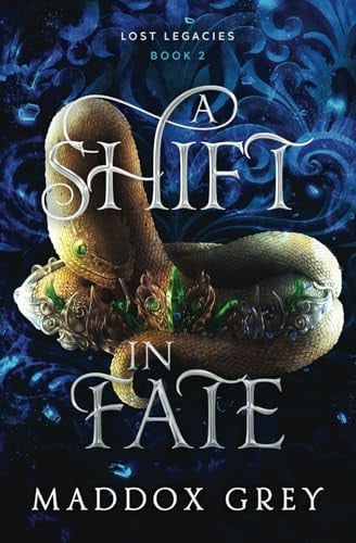 A Shift in Fate A Slow Burn Romantic Fantasy by Maddox Grey