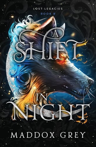 A Shift in Night A Dark Fantasy Romance by Maddox Grey