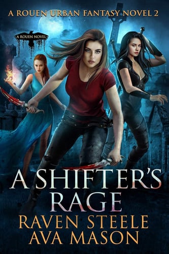 A Shifter's Rage A Gritty Urban Fantasy Novel by Ava Mason