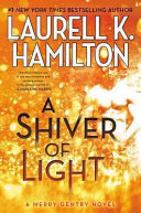 A Shiver of Light by Laurell K. Hamilton