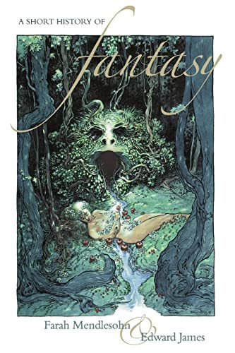 A Short History of Fantasy by Farah Mendlesohn