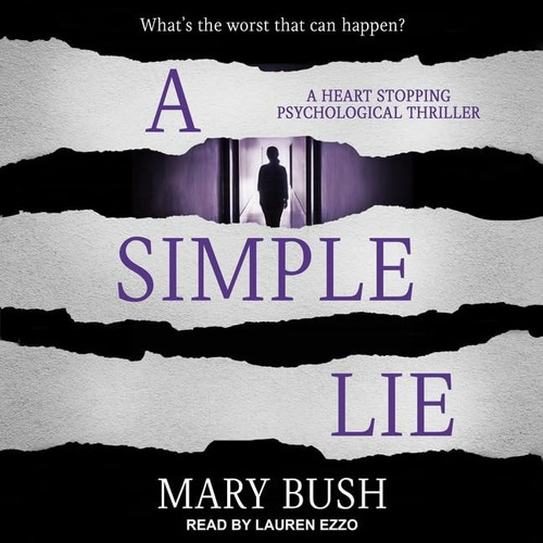 A Simple Lie: A Heart Stopping Psychological Thriller by Mary Bush