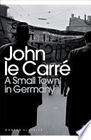 A Small Town in Germany by John Le Carré