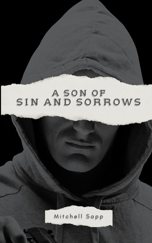 A Son of Sin and Sorrows by Sapp, Mitchell