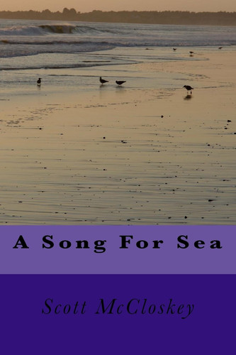 A Song For Sea by Scott McCloskey