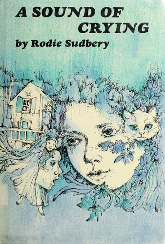 A sound of crying by Rodie Sudbery