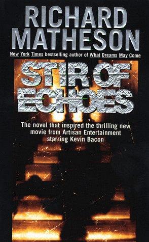 A stir of echoes by Richard Matheson