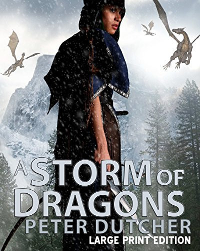 A Storm of Dragons An Amazing New Epic Fantasy in Large Print by Peter Dutcher