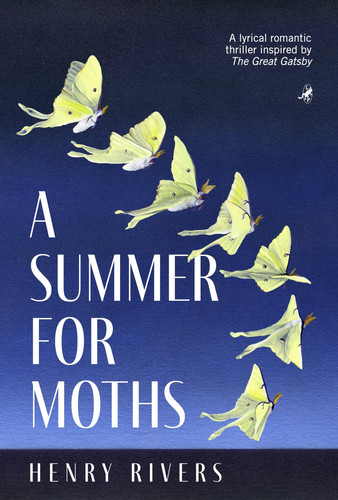 A Summer for Moths by Rivers, Henry
