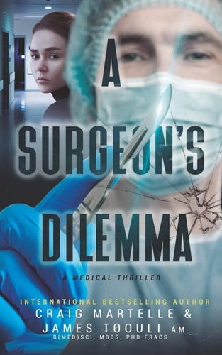 A Surgeon's Dilemma - A Medical Thriller by Craig Martelle