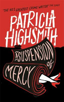 A Suspension of Mercy by Patricia Highsmith